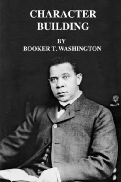 Cover for Booker T Washington · Character Building (Pocketbok) (2021)