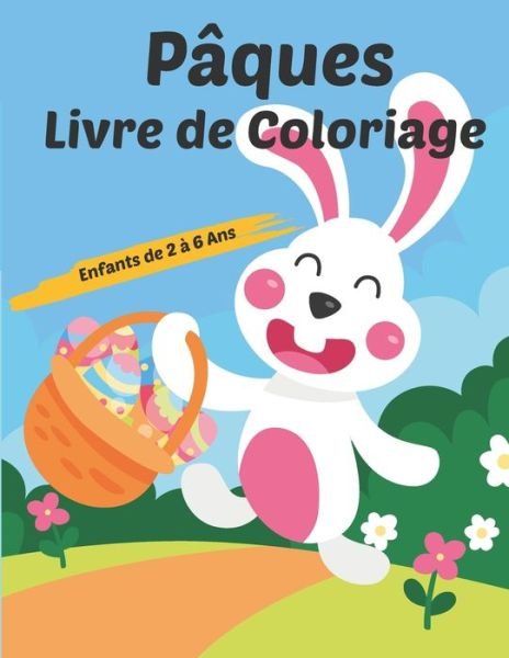Cover for Ds Art · Paques Livre de Coloriage Enfants de 2 a 6 Ans (Pocketbok) (2021)