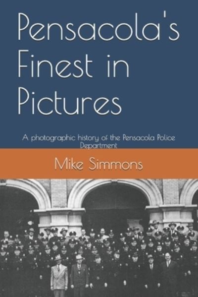 Cover for Mike Simmons · Pensacola's Finest in Pictures (Paperback Book) (2021)