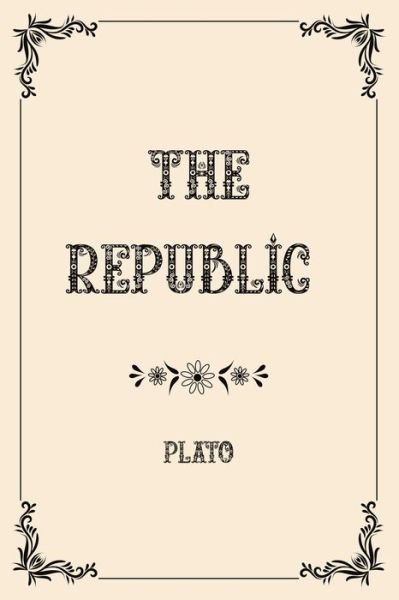 The Republic: Luxurious Edition - Plato - Bøger - Independently Published - 9798733648170 - 5. april 2021