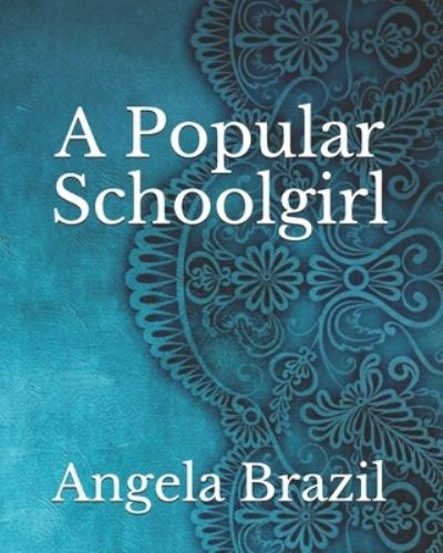 Cover for Angela Brazil · A Popular Schoolgirl (Paperback Book) (2021)