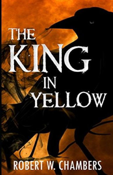 The King in Yellow Illustrated - Robert W Chambers - Books - Independently Published - 9798748233170 - May 3, 2021