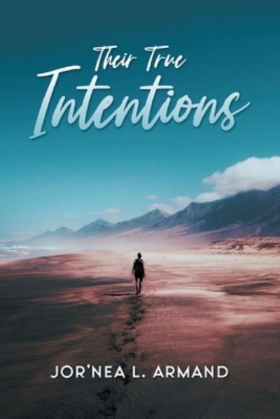 Cover for Jor'nae L. Armond · Their True Intentions (Book) (2023)