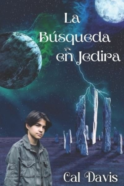 Cover for Cal Davis · Búsqueda en Jedira : Los Viajes de Braven (Book) (2023)
