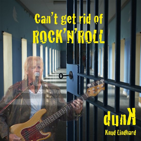 Cover for Knud &quot;Dunk&quot; Lindhard · Can't Get Rid Of Rock 'N' Roll (CD) (2017)