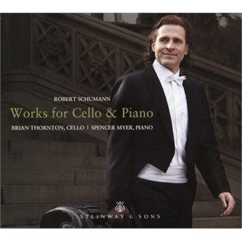 Works for Cello & Piano - Schubert / Thornton / Myer - Musik - STEINWAY & SONS - 0034062301171 - 2 augusti 2019