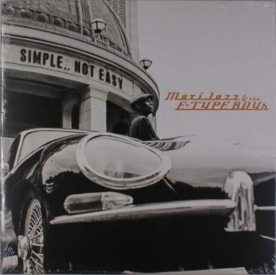 Simple..Not Easy - Maxi Jazz & The E-Type Boys - Musiikki - Man in the Moon - 0190296985171 - perjantai 13. tammikuuta 2017