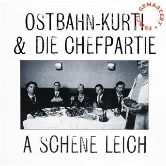 A Schene Leich (Frisch Gemastert) - Ostbahn-kurti & Die Chefpa - Musique - AMADEO - 0602527807171 - 19 août 2011