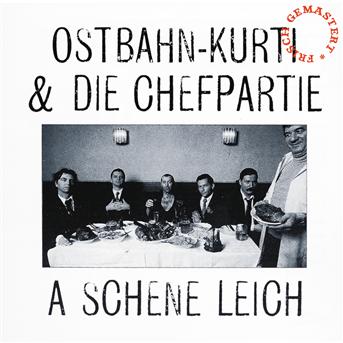 Cover for Ostbahn-kurti &amp; Die Chefpa · A Schene Leich (Frisch Gemastert) (CD) [Remastered edition] (2011)