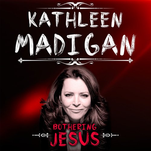 Bothering Jesus - Kathleen Madigan - Music - 800 POUND GORILLA RECORDS - 0705438703171 - February 21, 2019