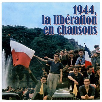 Cover for Divers · 1944 La Liberation en Chansons (CD) (2014)
