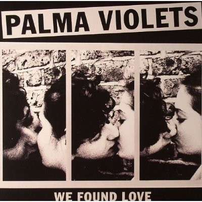 Cover for Palma Violets · We Found Love (7&quot;) (2013)