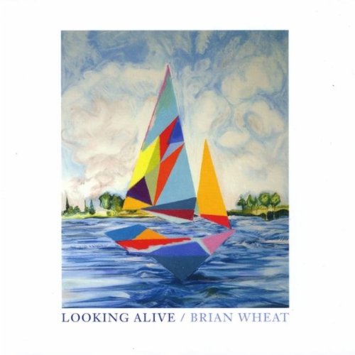 Cover for Brian Wheat · Looking Alive (CD) (2011)