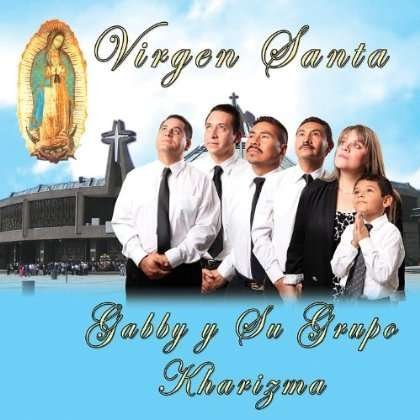Cover for Gabby Y Su Grupo Kharizma · Virgen Santa (CD) (2011)