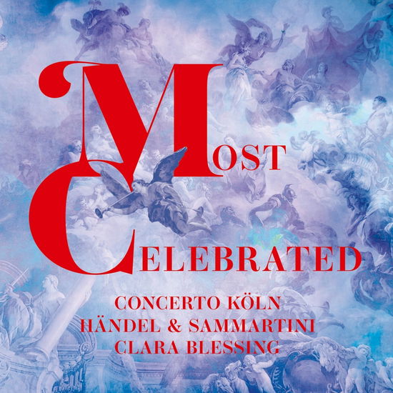 Handel / Sammartini / Blessing / Koln · Most Celebrated (CD) (2024)