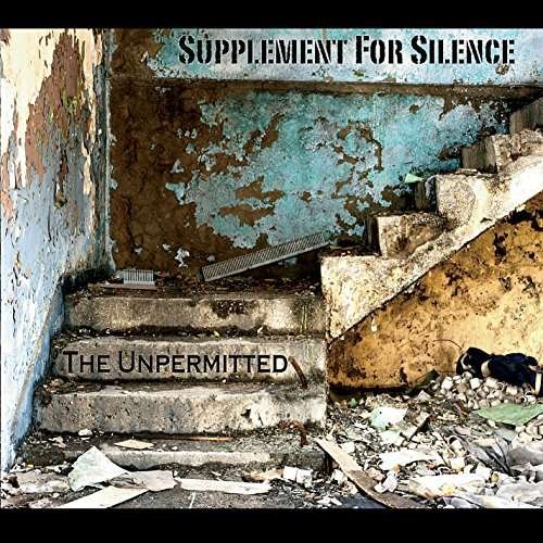 Cover for Unpermitted · Supplement for Silence (CD) (2014)
