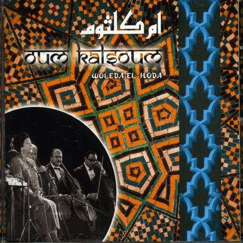 Cover for Oum Kalsoum · Woleda El Hoda (CD) (2011)