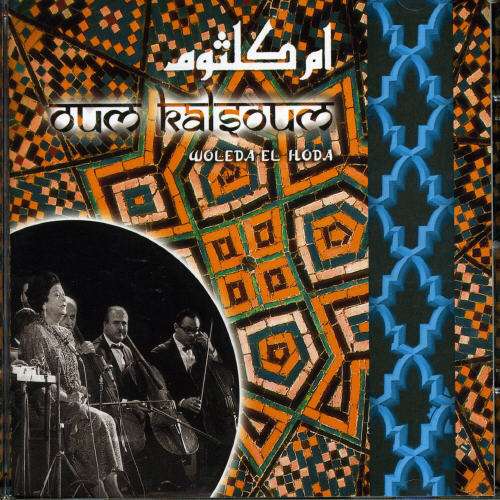 Cover for Oum Kalsoum · Woleda El Hoda (CD) (2011)