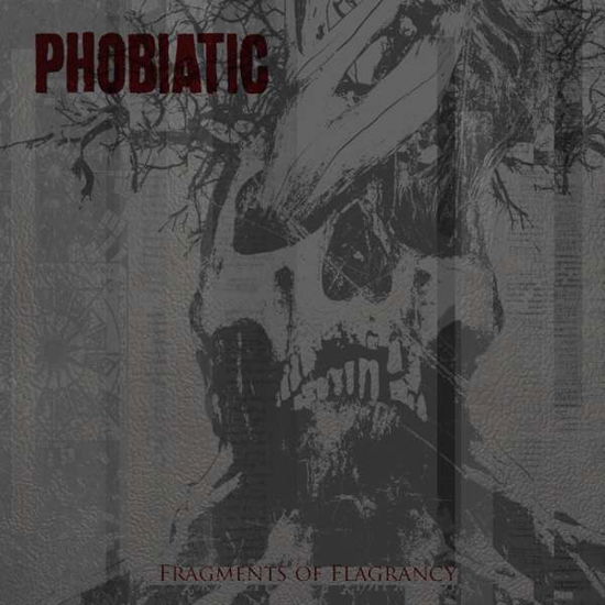 Fragments Of Flagrancy - Phobiatic - Musique - UNUNDEUX - 4024572739171 - 21 février 2019