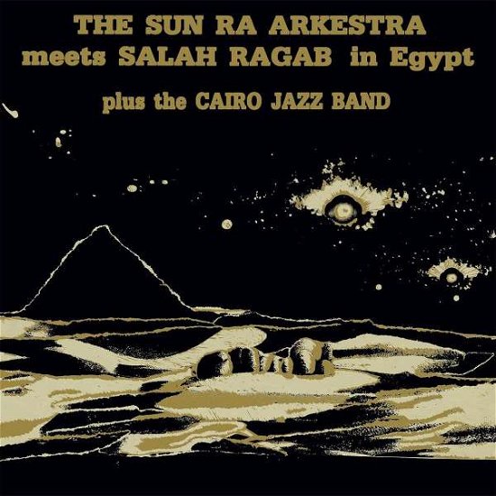 Cover for Sun Ra Arkestra &amp; Salah Ragab · Sun Ra Arkestra Meets Salah Ragab In Egypt (CD) (2022)