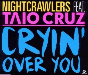Cover for Nightcrawlers · Cryin over You (2 Track-cd) (MCD) (2011)