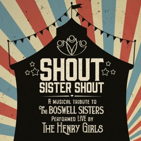 Shout Sister Shout: A Musical Tribute To Bosh - Henry Girls - Musik - NORDIC NOTES - 4251329502171 - 1. Mai 2020