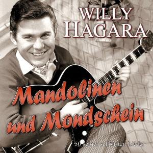 Mandolinen & Mondschein - Willy Hagara - Musikk - MUSICTALES - 4260180619171 - 15. mars 2011
