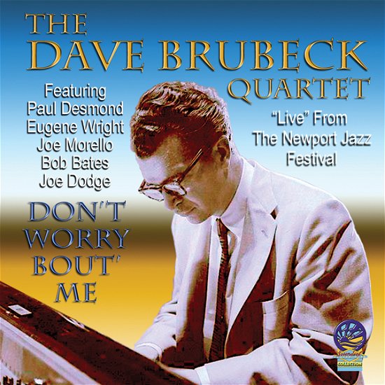 Cover for The Dave Brubeck Quartet · Don't Worry Bout' Me (CD) (2023)