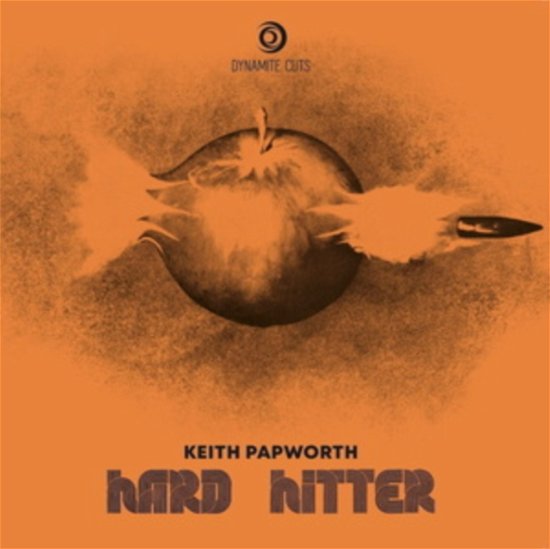 Hard Hitter - Keith Papworth - Musique - DYNAMITE CUTS - 5050580811171 - 22 septembre 2023