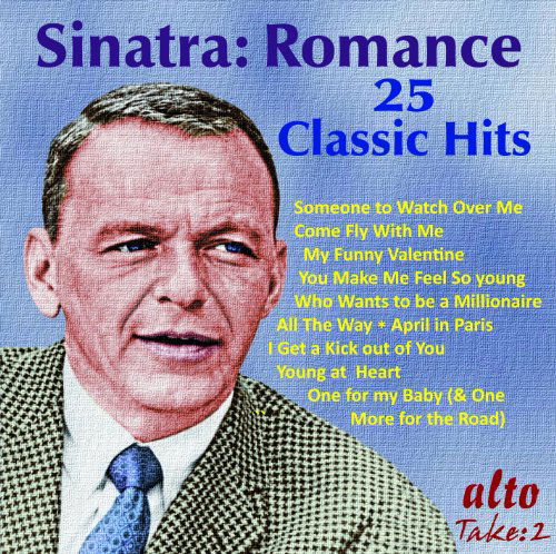 Romance:25 Classic Hits - Frank Sinatra - Musique - ALTO - 5055354419171 - 25 février 2011