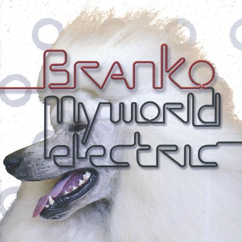 Cover for Branko · My World Electric (CD) (2012)