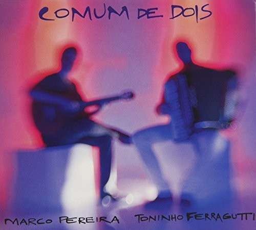 Cover for Marco Pereira · Comum De Dois (CD) [Digipack] (2014)