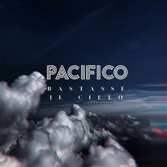 Cover for Pacifico · Bastasse Il Cielo (CD) (2019)