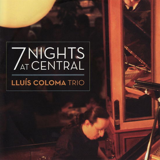 Cover for Lluis Coloma · 7 Nights At Central (CD) (1990)