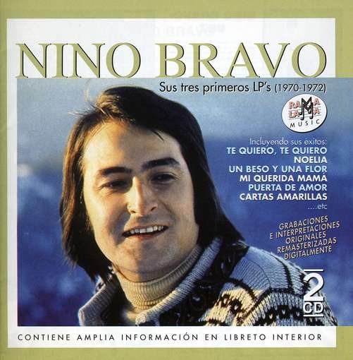 Sus Tres Primeros Lps (1970-1972) - Nino Bravo - Musiikki - RAMAL - 8436004062171 - perjantai 6. tammikuuta 2017
