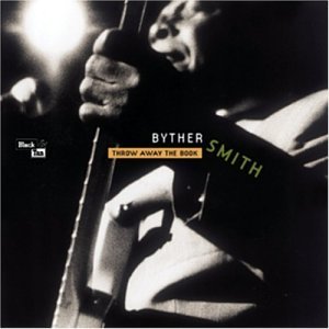 Cover for Byther Smith · Throw Away the Book (CD) (2004)