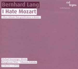 Cover for Klangforum Wien / Kalitzke/+ · I Hate Mozart (2 SACDs+1 DVD) (CD/DVD) (2008)