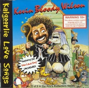 Cover for Kevin Bloody Wilson · Kalgoorlie Love Songs (CD) (2007)