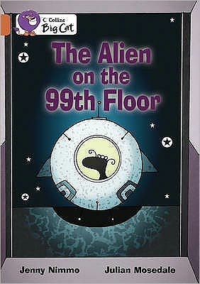 Cover for Jenny Nimmo · The Alien on the 99th Floor: Band 12/Copper - Collins Big Cat (Paperback Book) (2009)