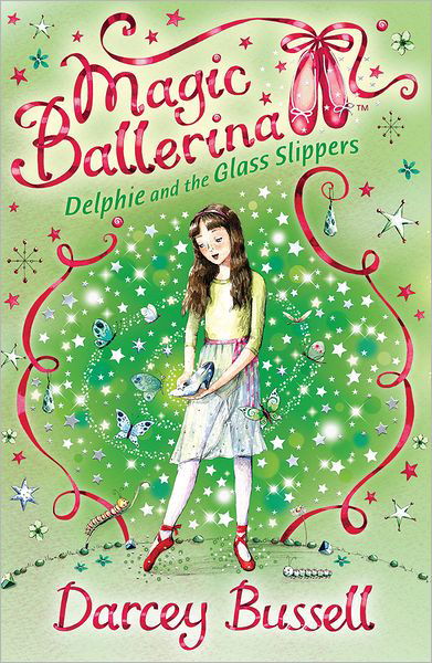 Delphie and the Glass Slippers - Magic Ballerina - Darcey Bussell - Bøger - HarperCollins Publishers - 9780007286171 - 1. oktober 2008