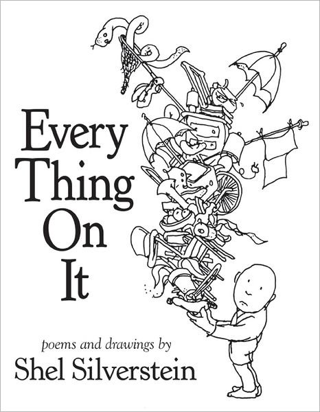 Cover for Shel Silverstein · Every Thing On It (Innbunden bok) (2011)
