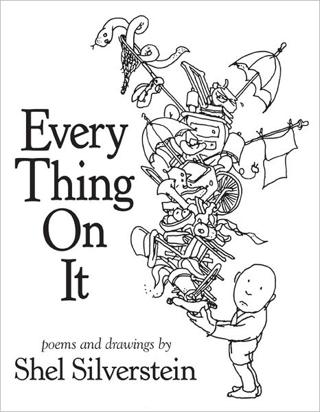 Cover for Shel Silverstein · Every Thing On It (Inbunden Bok) (2011)