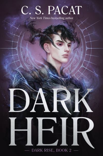 Cover for C. S. Pacat · Dark Heir - Dark Rise (Gebundenes Buch) (2023)