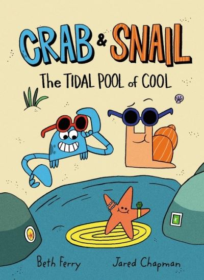 Cover for Beth Ferry · Crab and Snail: The Tidal Pool of Cool - Crab and Snail (Pocketbok) (2022)