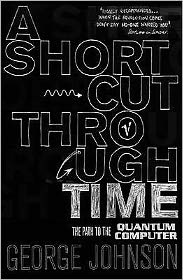 Cover for George Johnson · A Shortcut Through Time: The Path to A Quantum Computer (Paperback Book) (2004)