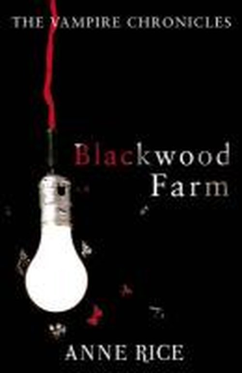 Cover for Anne Rice · Blackwood Farm: The Vampire Chronicles 9 (Paranormal Romance) - The Vampire Chronicles (Paperback Bog) (2010)