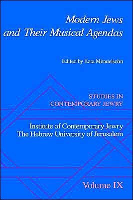Cover for Ezra Mendelsohn · Studies in Contemporary Jewry: IX: Modern Jews and Their Musical Agendas - Studies in Contemporary Jewry (Inbunden Bok) (1994)