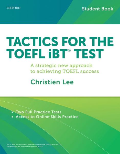 Cover for Christien Lee · Tactics for the TOEFL iBT (R) Test: Student Pack: A strategic new approach to achieving TOEFL success - Tactics for the TOEFL iBT (R) Test (Paperback Book) (2015)