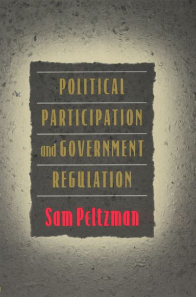 Cover for Sam Peltzman · Political Participation and Government Regulation (Paperback Book) (1998)