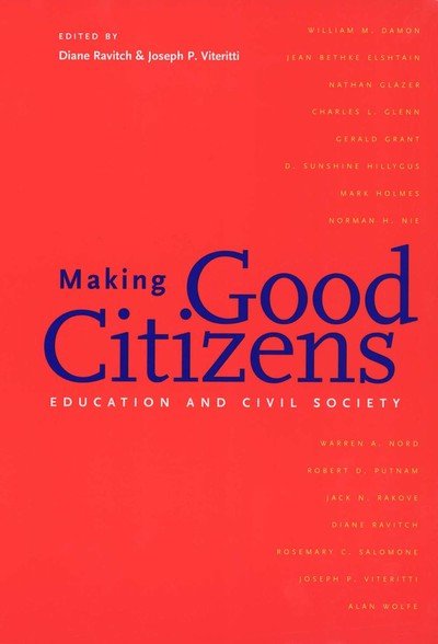 Cover for Diane Ravitch · Making Good Citizens: Education and Civil Society (Taschenbuch) (2003)